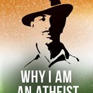 Why I am an Atheist and Other Works