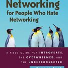 Networking for People Who Hate Networking, Second Edition