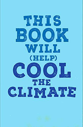 This Book Will (Help) Cool The Climate