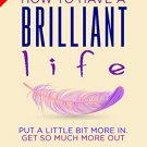 How to Have a Brilliant Life