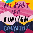 My Past Is a Foreign Country: A Muslim feminist finds herself