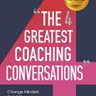 The Four Greatest Coaching Conversations
