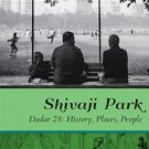 Shivaji Park: A Local History