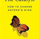 Catalyst: How to Change anyones mind