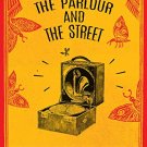 The Parlour and the Street