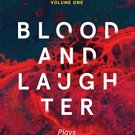 Blood And Laughter: The Collected Plays Vol.1