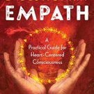 The Evolutionary Empath: A Practical Guide for Heart-Centered Consciousness