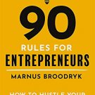 90 Rules For Entrepreneurs