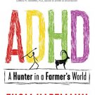 ADHD : A Hunter in a Farmers World