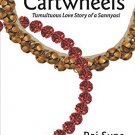 When Life Cartwheels : Tumultuous Love Story of a Sannyasi