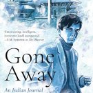 Gone away An indian journal