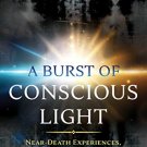 A Burst Of Conscious Light