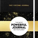 The 5 Second Journal : The Best Daily Journal and Fastest Way to Slow Down