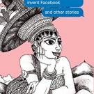 The Women Who Forgot to Invent Facebook & Other Stories