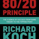 Beyond the 80/20 Principle: The Science of Success from Game Theory to the Tipping Point