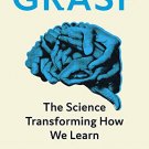 Grasp:The Science Transforming How We Learn