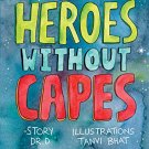 Heroes Without Capes