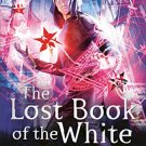 The Lost Book of the White (Eldest curses #2)