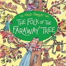 The Magic Faraway Tree: The Folk of the Faraway Tree