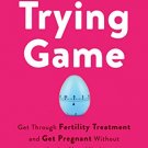 The Trying Game