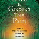 Love Is Greater Than Pain