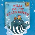 Willy and the Killer Kipper