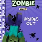 Diary Of A Minecraft Zombie #11: Insides Out