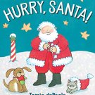 Hurry, Santa !