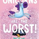 Unicorns are the worst !