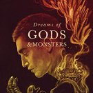 Dreams of Gods and Monsters