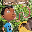 What If You Had An Animal Tongue?