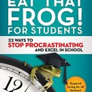 Eat That Frog! For Students