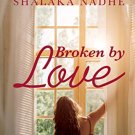 Broken By Love
