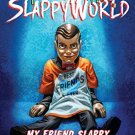Goosebumps SlappyWorld #12: My Friend Slappy