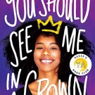 You Should See Me In A Crown