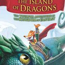 Geronimo Stilton And The Kingdom Of Fantasy #12: Island Of Dragons