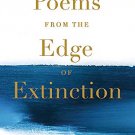 Poems from the Edge of Extinction