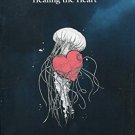 Pillow Thoughts II : Healing the Heart