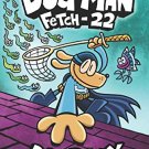 DOG MAN #08: FETCH-22