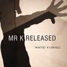 Mr. K Released