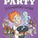 The Pepper Party Is Completely Cursed (The Pepper Party #3)