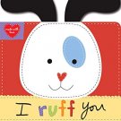 I Ruff You (Made With Love)