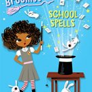 School Spells (Bella Broomstick #2)