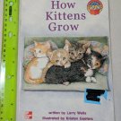 McGraw-Hill LEVELED READERS Book How Kittens Grow by Larry Wells / K. Goeters