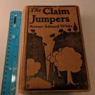 The Claim Jumpers by Stewart Edward White 5th Impression Grosset&Dunlap HC