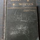Count Silvius by Georg Horn Copyright 1882 George W. Harlan, Vintage Hardcover