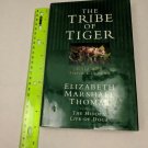 The Tribe of Tiger by Elizabeth Marshall Thomas HC w/ DJ Book About Cats
