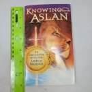 Knowing Aslan: An Encounter w/ Lion of Narnia by Tom Williams 2005 PB Christian