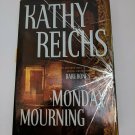 Kathy Reichs Novel Monday Mourning HC w/ DJ Scribner