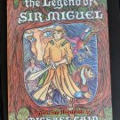 The Legend of Sir Miguel by Michael Cain 11 Year Old Contest Winner 1990 Book